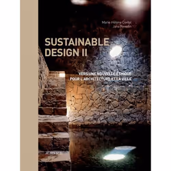 ISBN Sustainable design II, Vers une nouvelle éthique pour l'architecture et la ville, Français, 192 pages