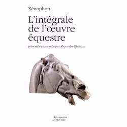 ISBN Xénophon - L'intégrale de l'oeuvre équestre, Français, 280 pages
