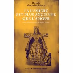 ISBN La Lumiere Est Plus Ancienne Que L'Amour, Littérature, Français
