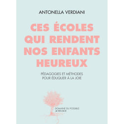 ISBN Ces écoles qui rendent nos enfants heureux