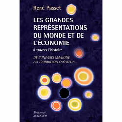 ISBN Les Grandes Representations Du Monde Et De L'Economie A Travers L'Histoire; De L'Univers Magique Au Tourbillon Createur, ...