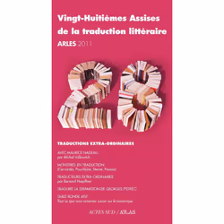 ISBN Vingt-Huitiemes Assises De La Traduction Litteraire (Arles 2011); Traductions Extra-Ordinaires, histoire, Français