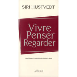 Vivre, penser, regarder