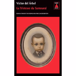 Actes Sud LA TRISTESSE DU SAMOURAÏ