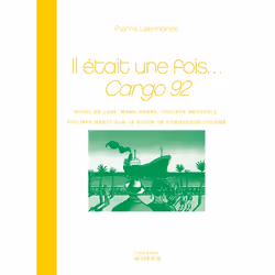 ISBN Il était une fois... Cargo 92, Français, 128 pages