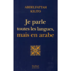 Je parle toutes les langues, mais en arabe