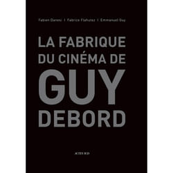 ISBN La fabrique du cinéma de Guy Debord