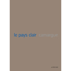 ISBN Le pays clair - Camargue