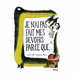 ISBN Je n'ai pas fait mes devoirs parce que..., Français, 40 pages