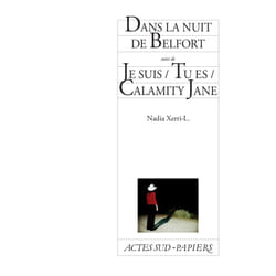 ISBN Dans la nuit de Belfort suivi de Je suis Tu es Calamity Jane