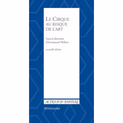 ISBN Le cirque au risque de l'art, Français, 288 pages