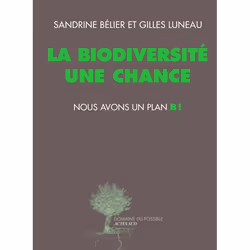 ISBN La biodiversité une chance, nous avons un plan B !, Français, 208 pages
