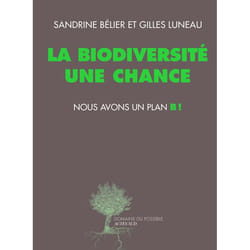 ISBN La biodiversité une chance, nous avons un plan B !