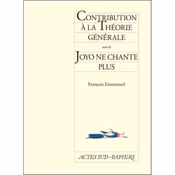 ISBN Contribution à la théorie générale suivi de Joyo ne chante plus, Français, 88 pages