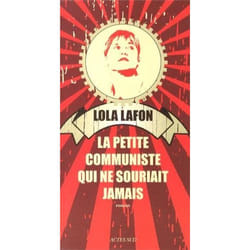 Actes Sud LA PETITE COMMUNISTE QUI NE SOURIAIT JAMAIS