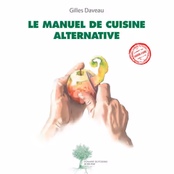 ISBN Le Manuel de cuisine alternative, Français, 128 pages