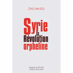 ISBN Syrie, la révolution orpheline, Français, 176 pages