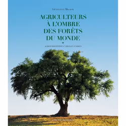 ISBN Agriculteurs à l'ombre des forêts du monde, Français, 252 pages