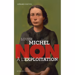 ISBN Louise Michel Non à l'exploitation, Français, 96 pages