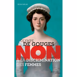 ISBN Olympe de Gouges Non à la discrimination des femmes, Français, 96 pages