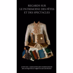 ISBN Regards sur le patrimoine des fêtes et des spectacles, Français, 272 pages
