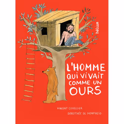 ISBN L'homme qui vivait comme un ours, Français, 40 pages