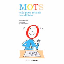 ISBN Mots clés pour réussir ses dictées, Français, 128 pages