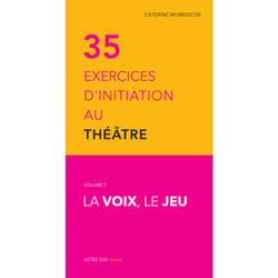 ISBN Trente-cinq exercices d'initiation au théâtre - La voix, le jeu
