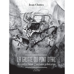 ISBN La grotte du Pont d'Arc, dite grotte Chauvet