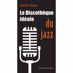 ISBN La Discothèque idéale du jazz, Français, 224 pages