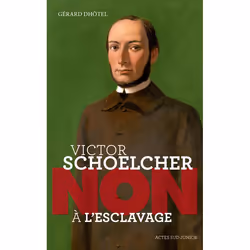 ISBN Victor Schoelcher Non à l'esclavage, Français, 96 pages