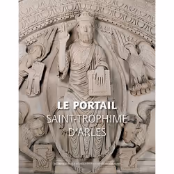 ISBN Le Portail de Saint-Trophime d'Arles - VF, Français, 168 pages