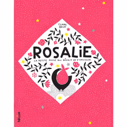 ISBN Rosalie, la petite poule qui rêvait de s'envoler, Français, 48 pages