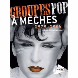 ISBN Groupes pop à mèches 1979-1984, Français, 192 pages