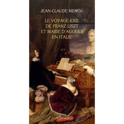 ISBN Le voyage-exil de Franz Liszt et Marie d'Agoult en Italie (1837-1839)