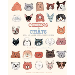 ISBN Chiens et chats, sous la loupe des scientifiques, Français, 64 pages