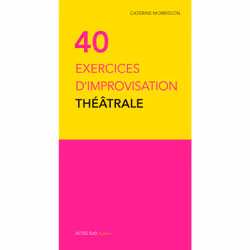 ISBN Quarante exercices d'improvisation théâtrale, Français, 64 pages