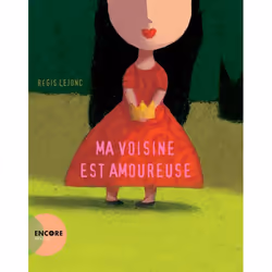 ISBN Ma voisine est amoureuse, Français, 32 pages