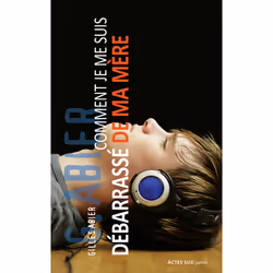ISBN Comment je me suis débarrassé de ma mère, Français, 128 pages