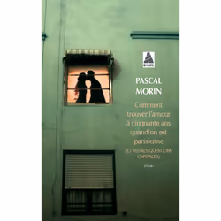 ISBN Comment trouver l'amour à cinquante ans quand on est parisienne (et autres questions capitales) -, Français, 208 pages