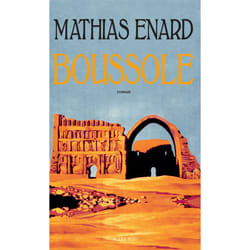 Actes Sud BOUSSOLE PRIX GONCOURT 2015) PRIX DES LIBRAIRES DE NANCY 2015)