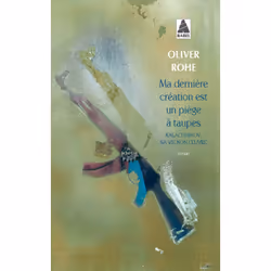 ISBN Ma dernière création est un piège à taupes, Français, 80 pages