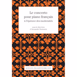 ISBN Le concerto pour piano français à l'épreuve des modernités, Français, 432 pages