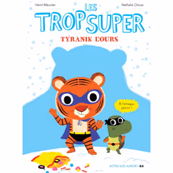 ISBN Les Trop Super - Tyranik l'ours, Français, 32 pages