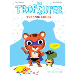 ISBN Les Trop Super - Tyranik l'ours