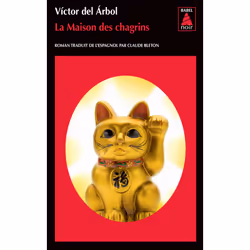Actes Sud LA MAISON DES CHAGRINS, Français, Livre broché, 576 pages