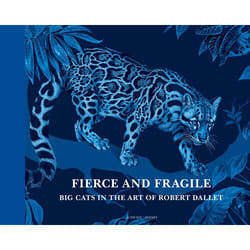 ISBN Fierce and Fragile, Big Cats in the Art of Robert Dallet