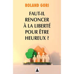 ISBN Faut-il renoncer à la liberté pour être heureux ?