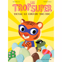 ISBN Les Trop Super - Tictac, le coucou toc-toc, Français, 32 pages
