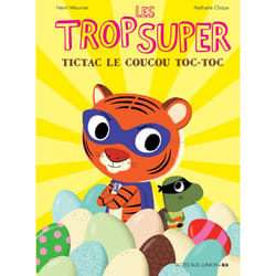 ISBN Les Trop Super - Tictac, le coucou toc-toc
